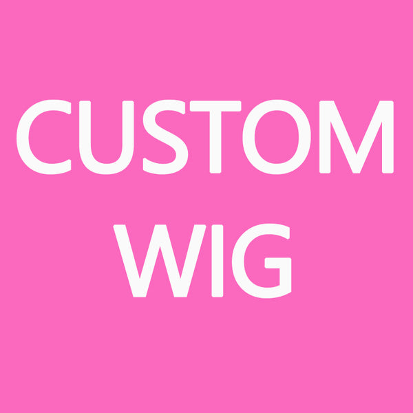 Custom Wig ✅(Please contact us before placing a Custom Wig order)